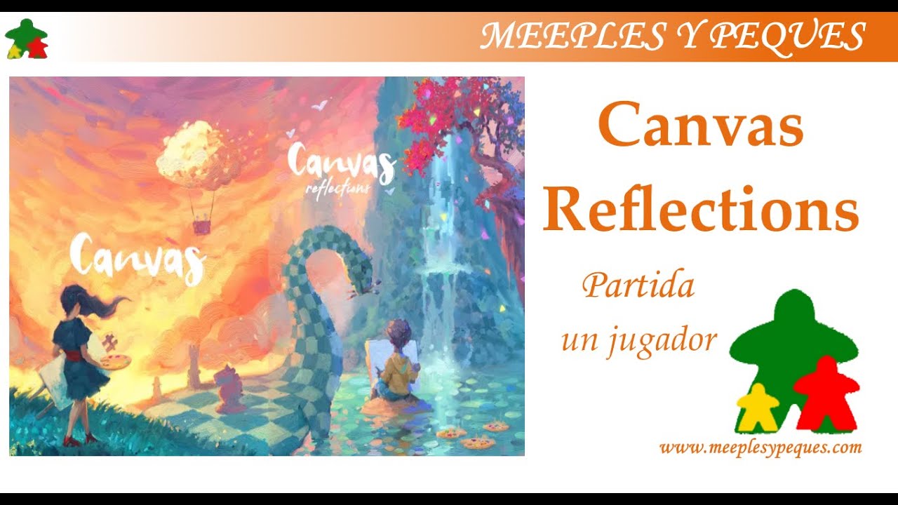 Canvas Reflections: Partida en solitario (MyP)