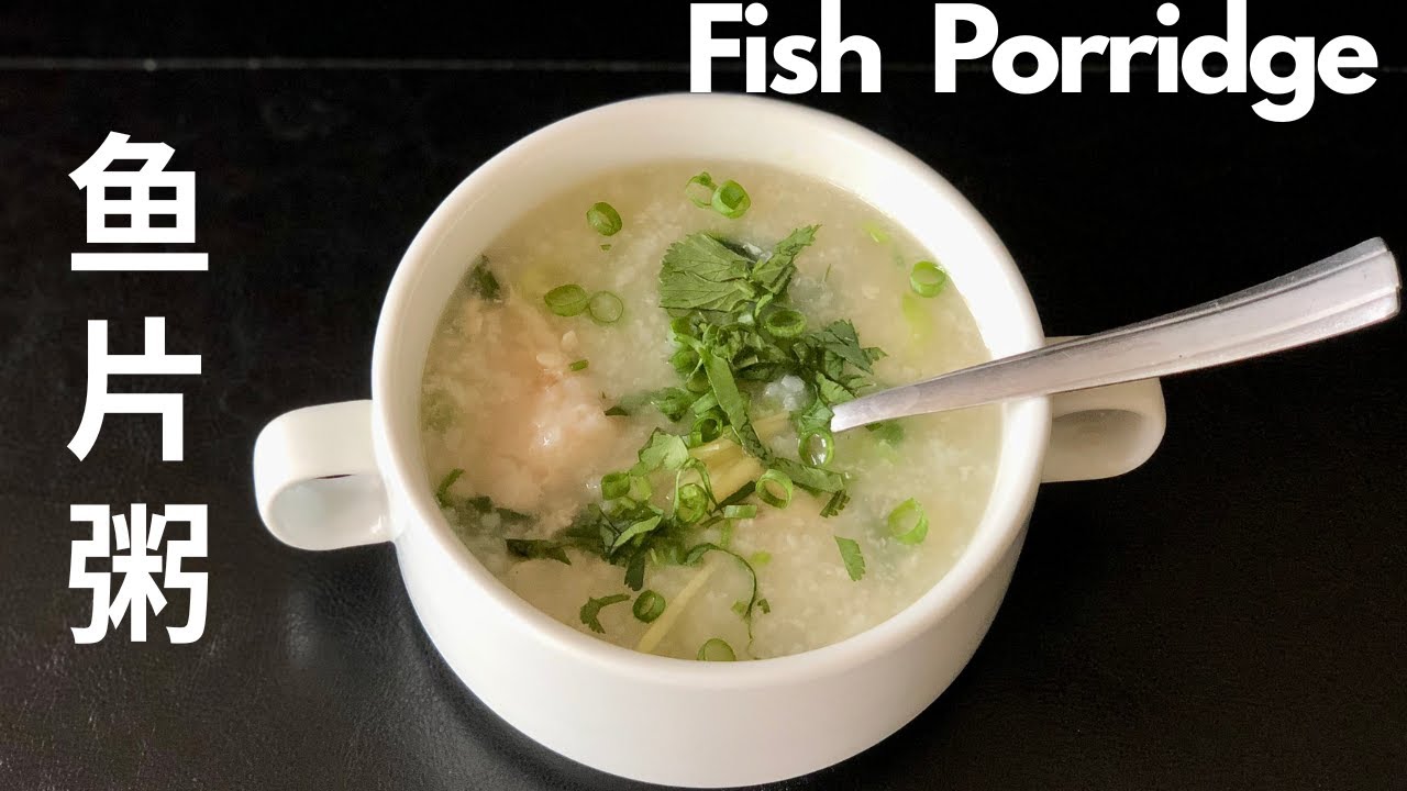 鱼片粥 Fish Porridge/《天地男儿》Cold Blood Warm Heart