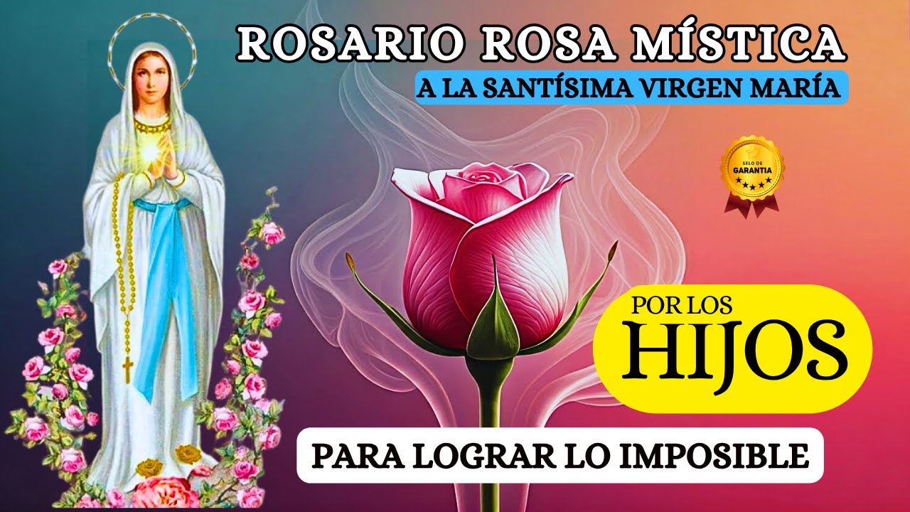 ROSARIO DE LAS LÁGRIMAS DE SANGRE POR LOS HIJOS🥇ROSA MÍSTICA🙏A LA VIRGEN MARÍA🙏