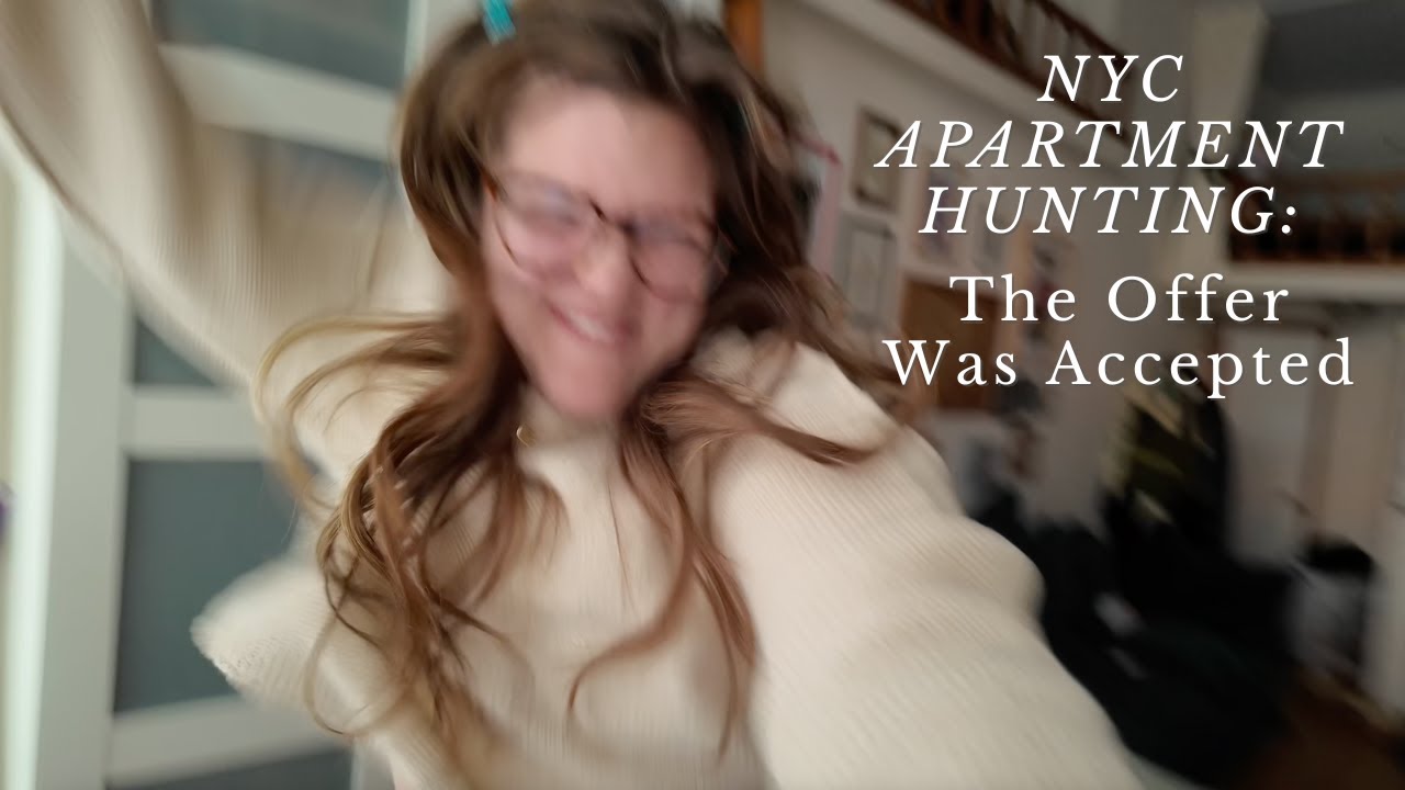 NYC Apartment Hunting: The Offer Was Accepted