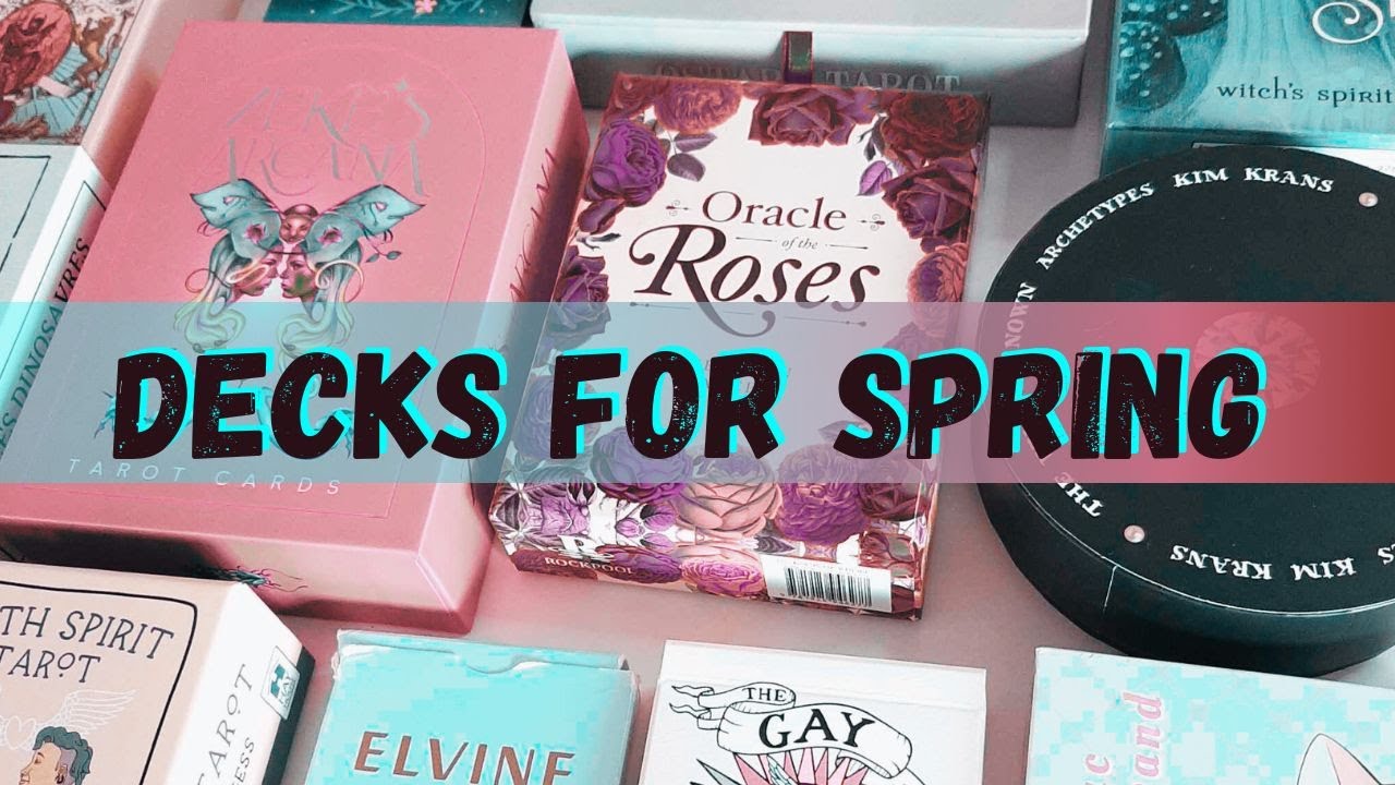 💮🌻A Collection of Decks for Spring🌼🌸