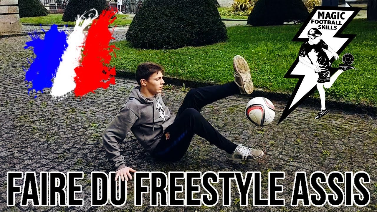 COMMENT JONGLER ASSIS ( SIT DOWN ) / TUTO #23 / FREESTYLE FOOTBALL