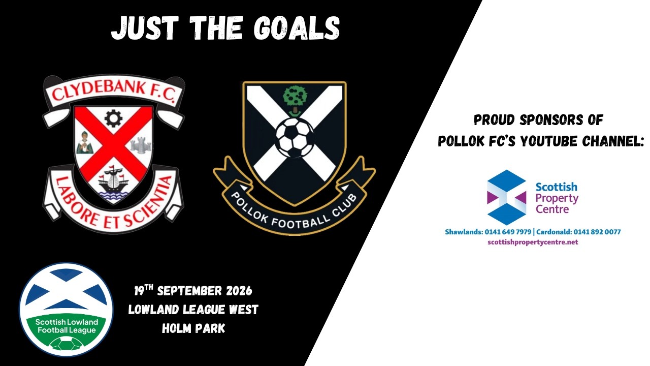Clydebank v Pollok - 19th September 2026 - Just the Goals