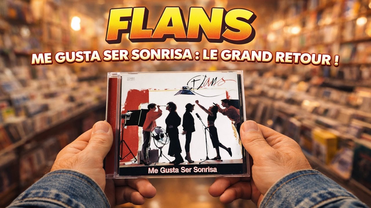 Découverte : Flans - Me Gusta Ser Sonrisa : Incroyable histoire