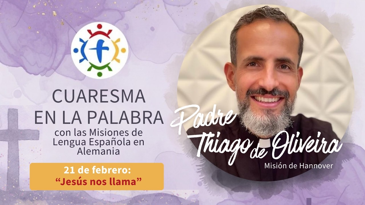 Cuaresma en La Palabra - 21.02.26 - con Padre Thiago de Oliveira - 