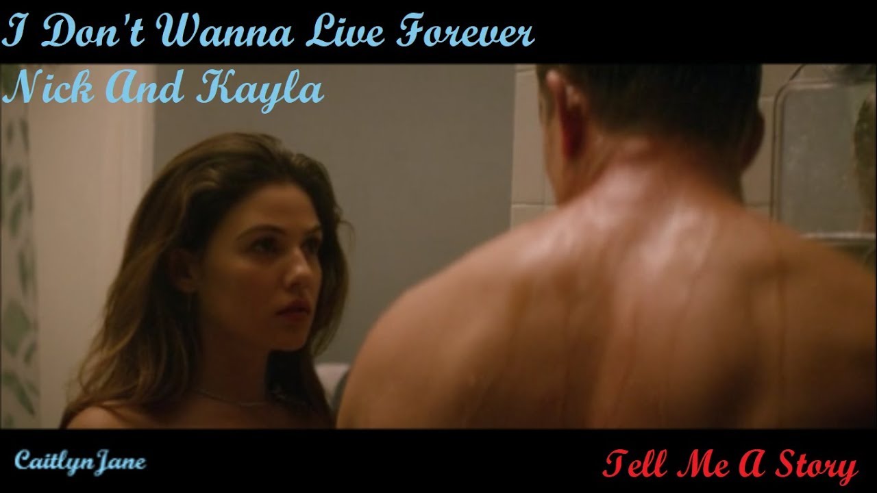 Nick And Kayla | I Don't Wanna Live Forever | Tell Me A Story