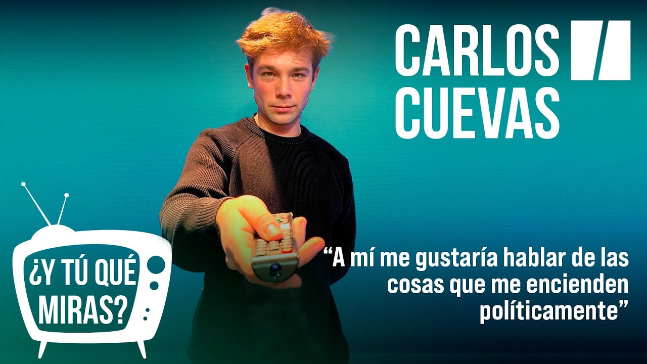 ¿Y tú qué miras? | Con Carlos Cuevas: 
