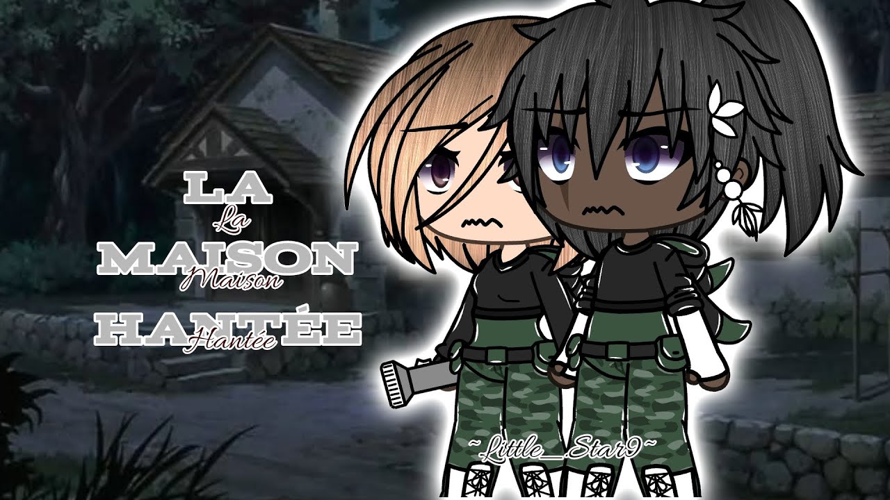 La Maison Hantée // GLMM FR Horreur // By : ~Little_.Star9~