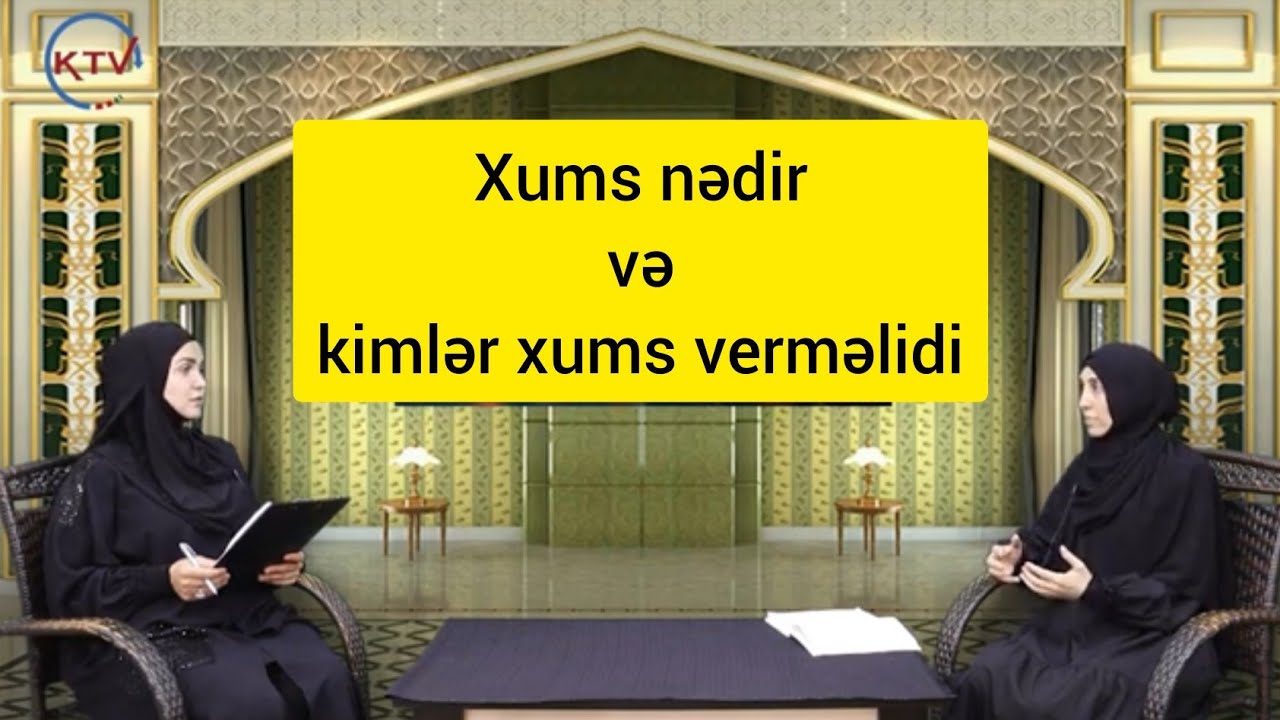 Lalə Nərimanova -Xums nədir və kimlər xums verməlidir?