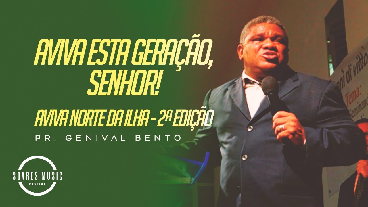 Aviva esta Gera&ccedil;&atilde;o, Senhor! Pr  Genival Bento   Pr  Kardozo J&uacute;nior   Aviva Norte Da Ilha  2&ordf; Edi&ccedil;&atilde;o