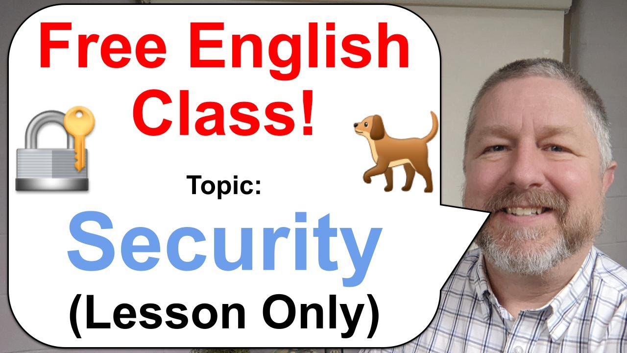 Free English Class! Topic: Security! 🔐🔓🐕 (Lesson Only)