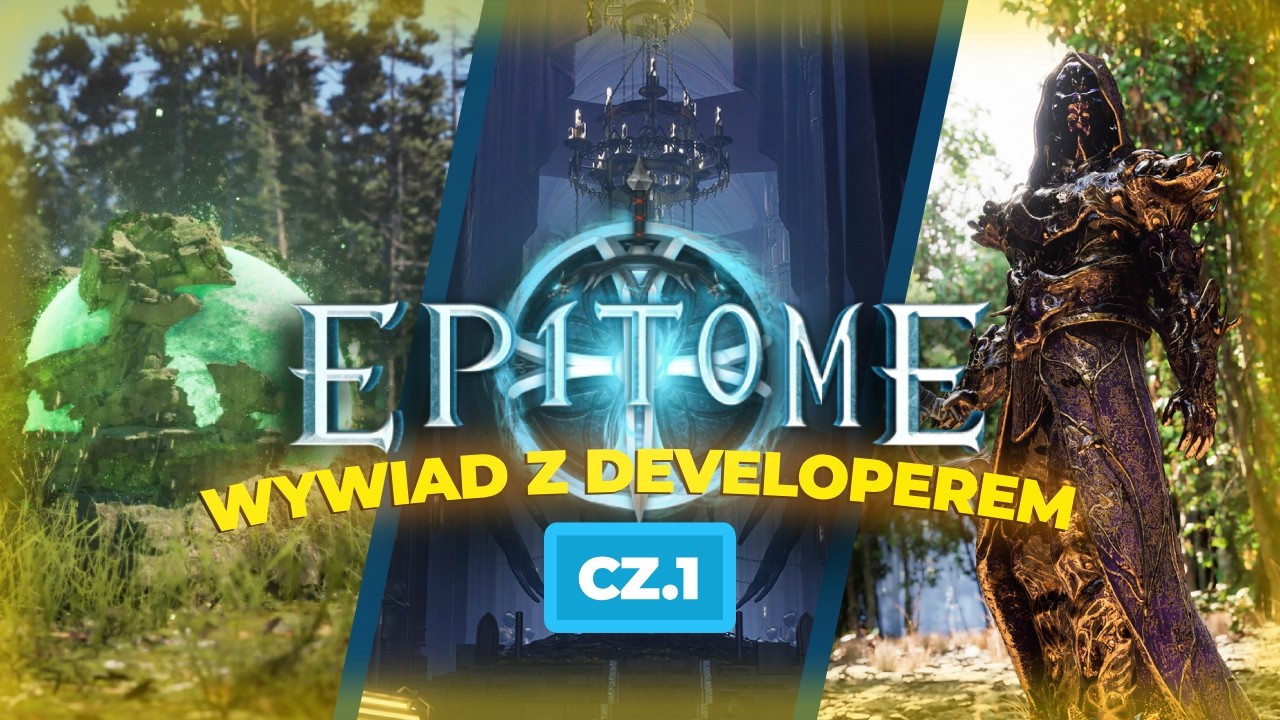 Epitome - Wywiad z developerem  cz. 1 z 4