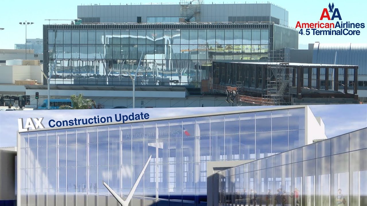LAX $1.6 Billion American Airlines 4.5 Core United Air Terminal 7 Update