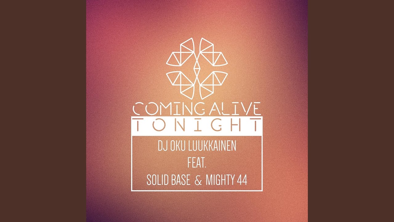Coming Alive Tonight (feat. Solid Base & Mighty 44)