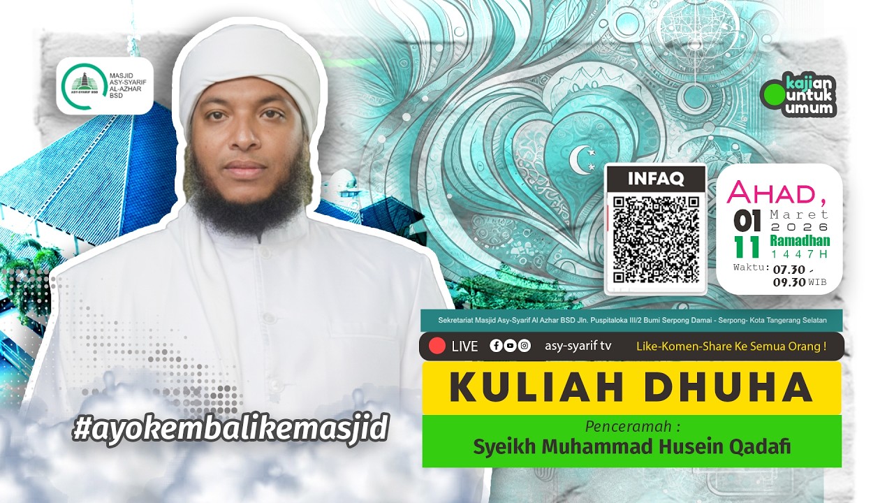 🇵🇸 SYAIKH MUHAMMAD HUSEIN QADAFI - KULIAH DHUHA LIVE - MASJID ASYSYARIF BSD -#AYOKEMBALIKEMASJID