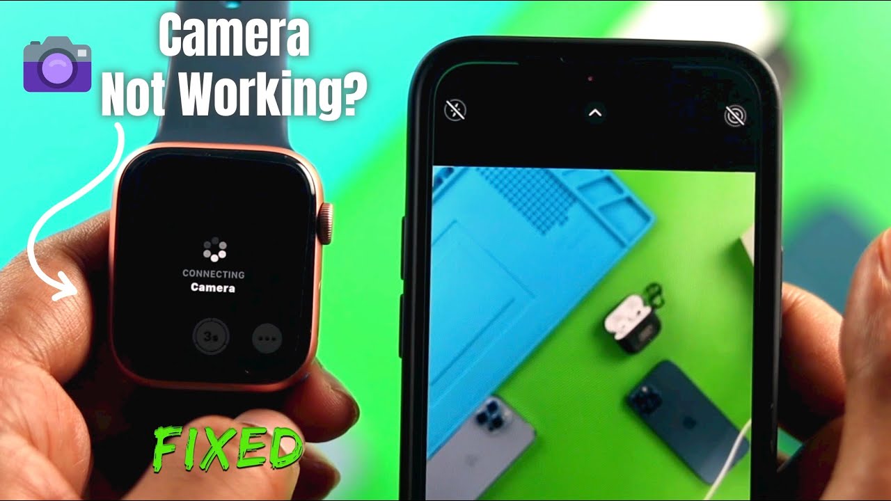 Fix- Apple Watch Remote Camera Not Working! [WatchOS 8+]