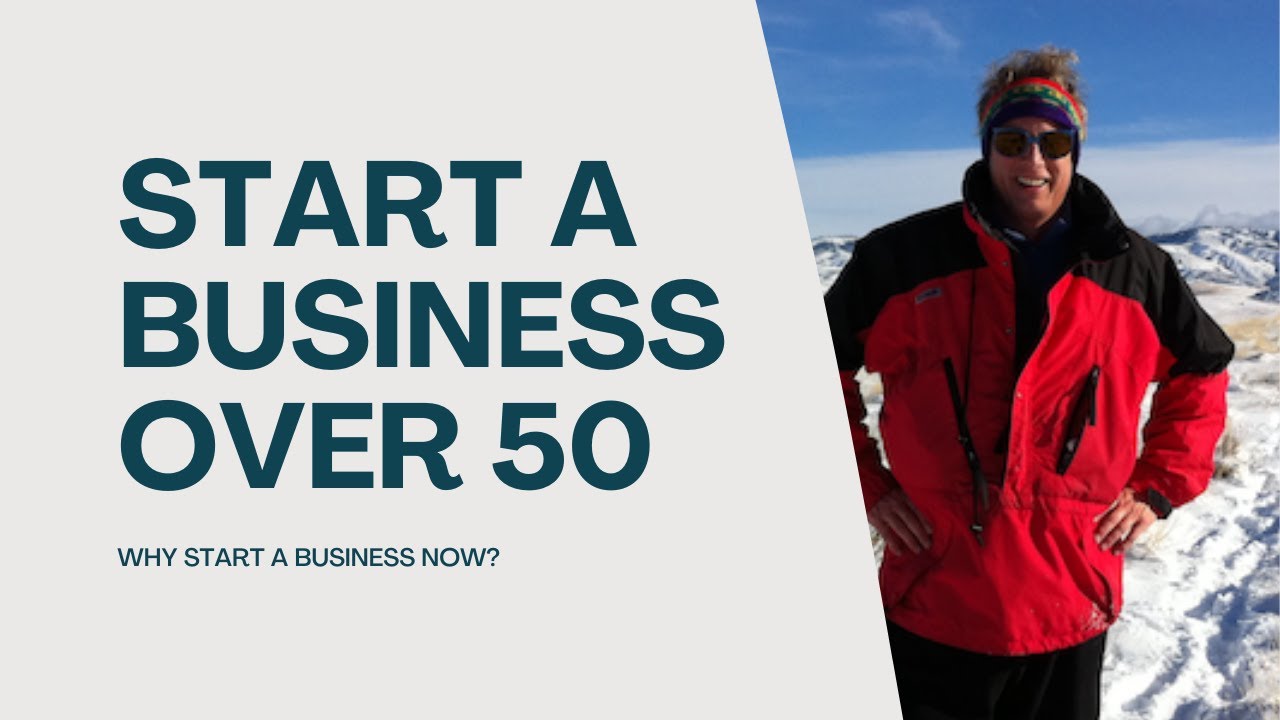 How To Start A Business In Your 50s And 60s
