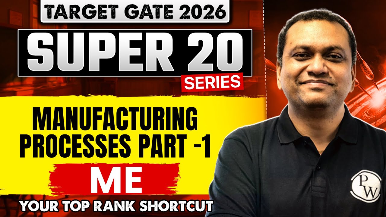 Manufacturing Process Part -1 | Mechanical Engineering | GATE 2026 Super 20 Series