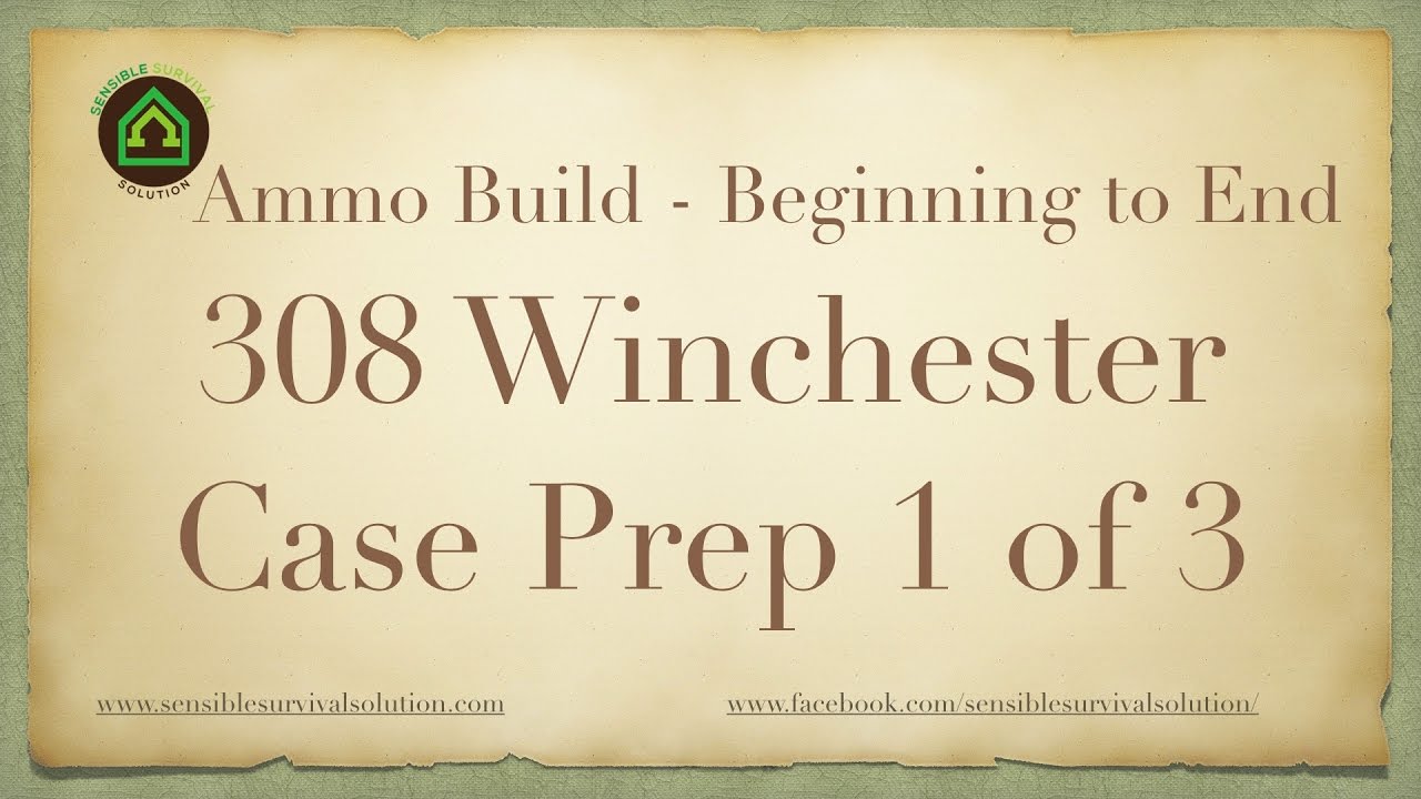 308 Winchester Ammo Build - Lee Single Stage Press - Case Prep Step 1 of 3