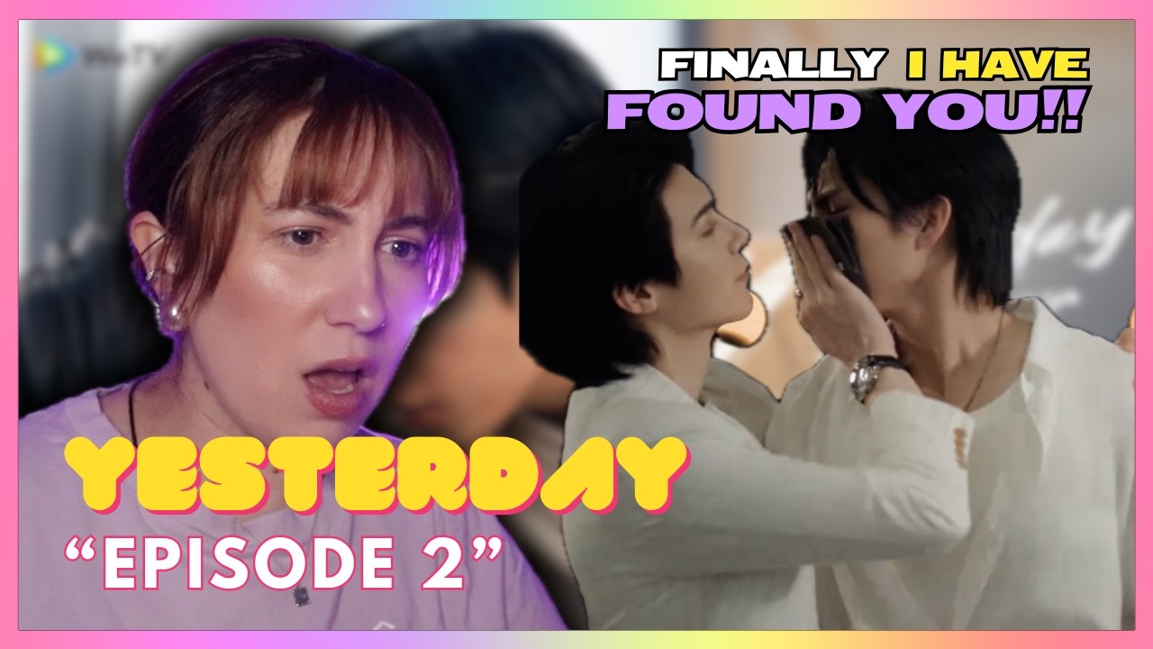 Yesterday (รอยรัก วันวาน) | Episode 2 | MireiaTV Reaction Video