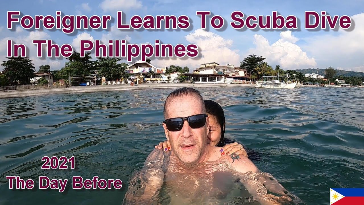 FOREIGNER LEARNS TO SCUBA DIVE IN THE PHILIPPINES - THE DAY BEFORE - 2021