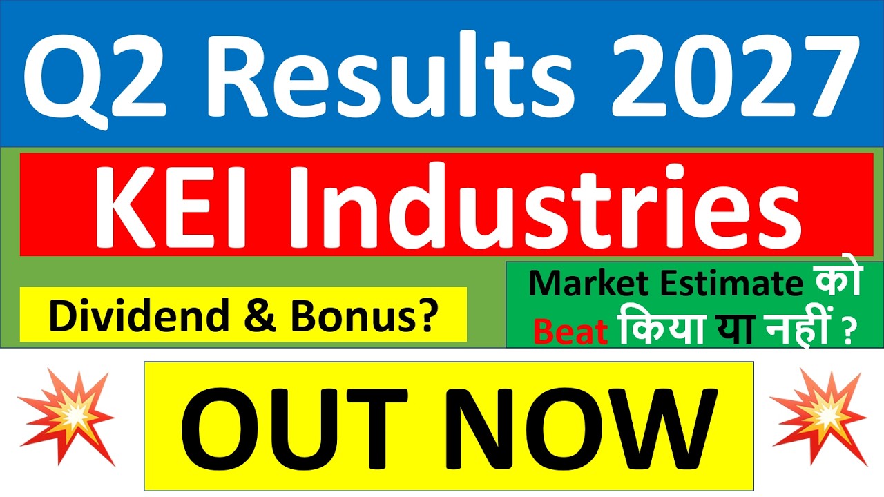 KEI Industries Q2 results 2027 | KEI Industries results today | KEI Industries Share News today