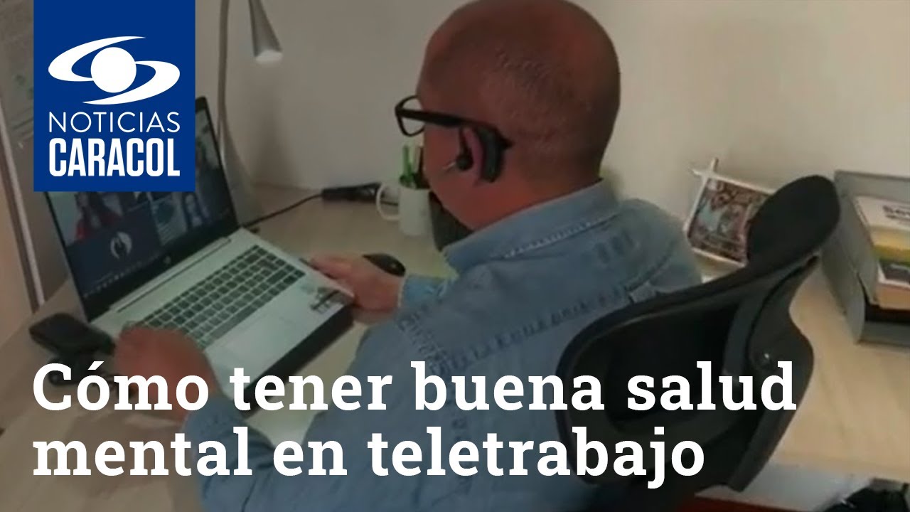 Cómo tener buena salud mental en teletrabajo
