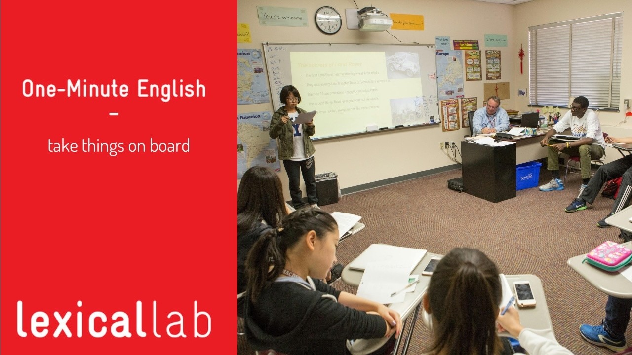 ONE-MINUTE ENGLISH: take it on board LEARN WITH LEXICAL LAB