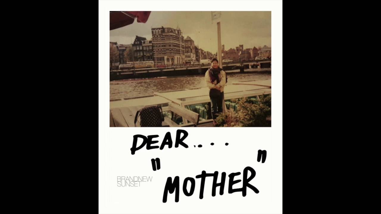 BRANDNEWSUNSET - Dear Mother, [Official AUDIO]