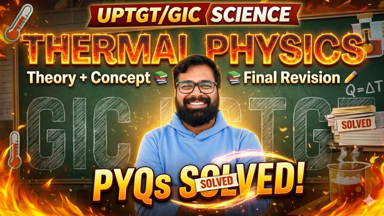Thermal Physics | UPGIC Physics | UPPGT Physics | TGT PGT Physics | Future Goals Ps