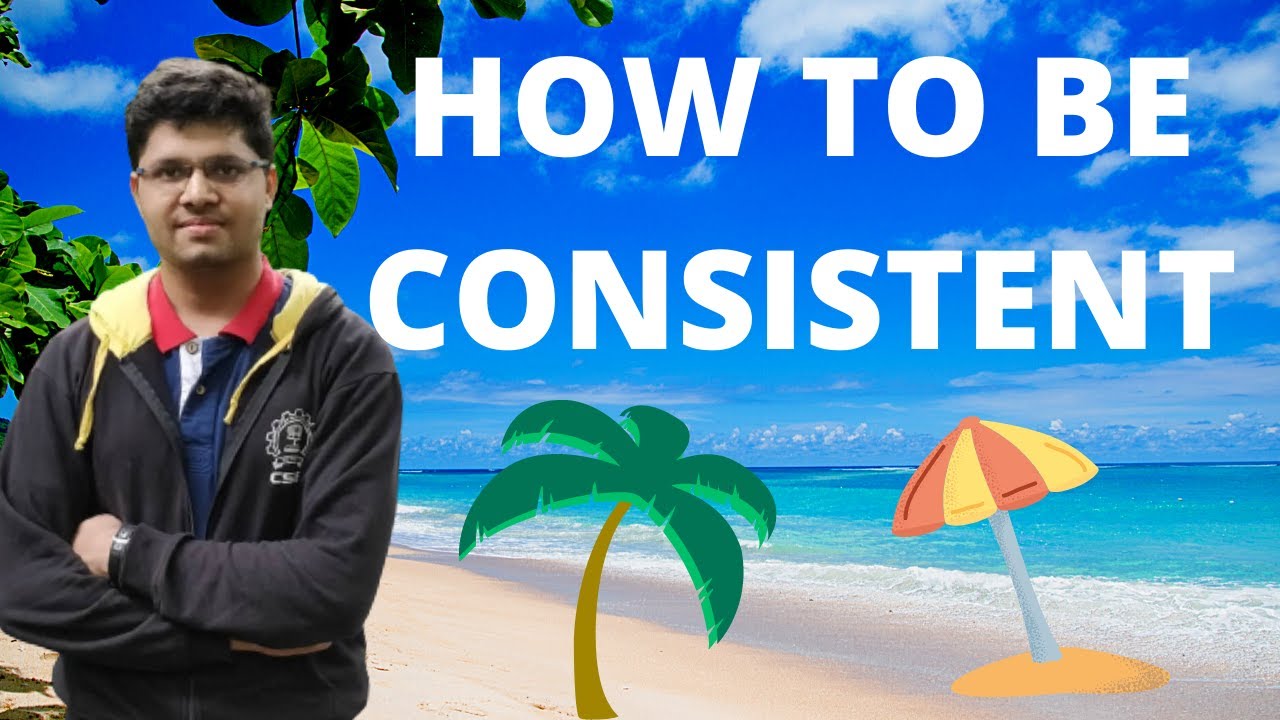 How to be more Consistent for your Goals | Kalpit Veerwal