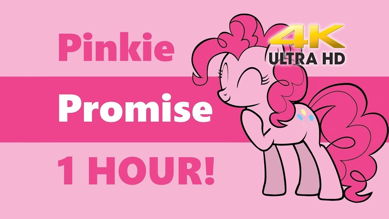 [1 Hour] Pinkie Promise
