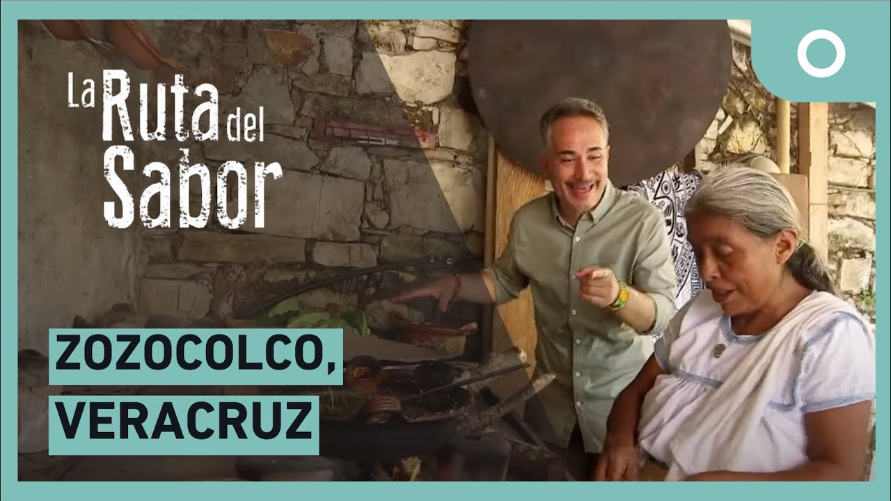 La ruta del sabor - Zozocolco, Veracruz