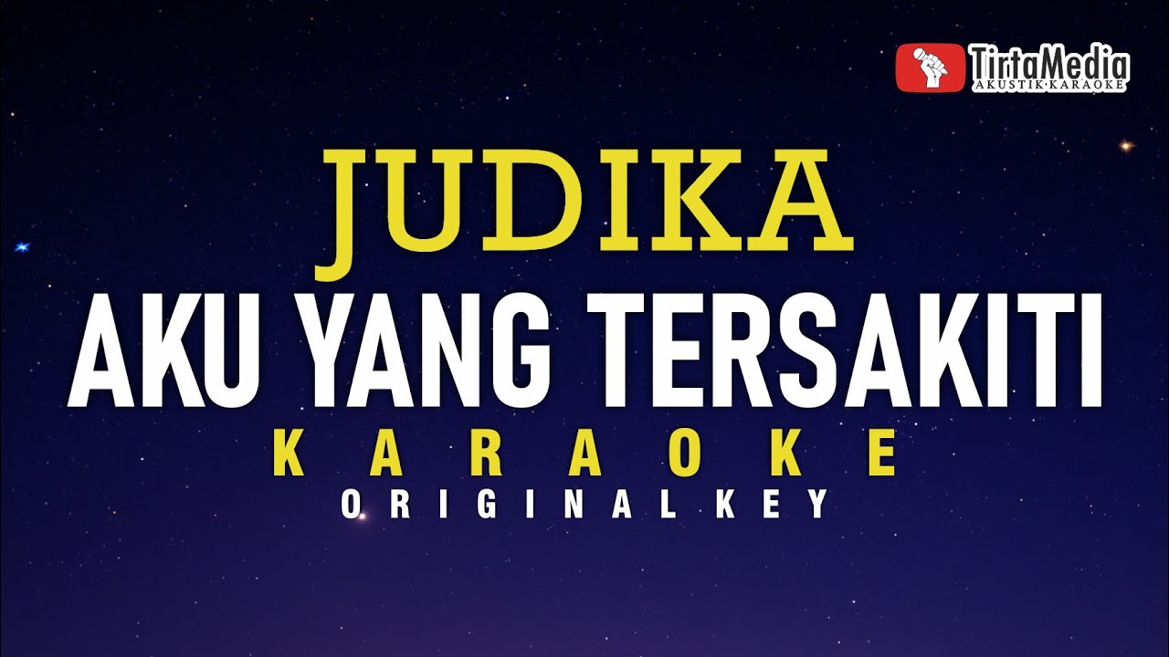 Aku Yang Tersakiti - Judika (Karaoke)