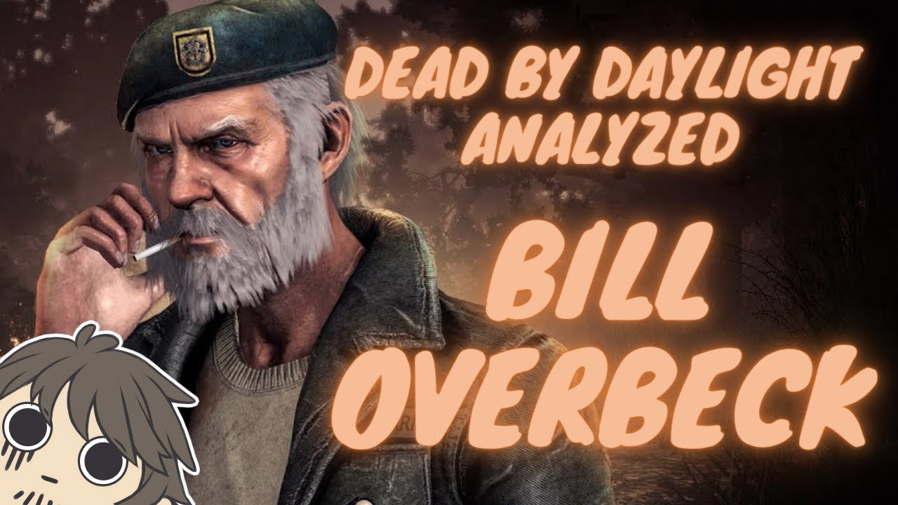 Dead by Daylight Analysis: Bill Overbeck