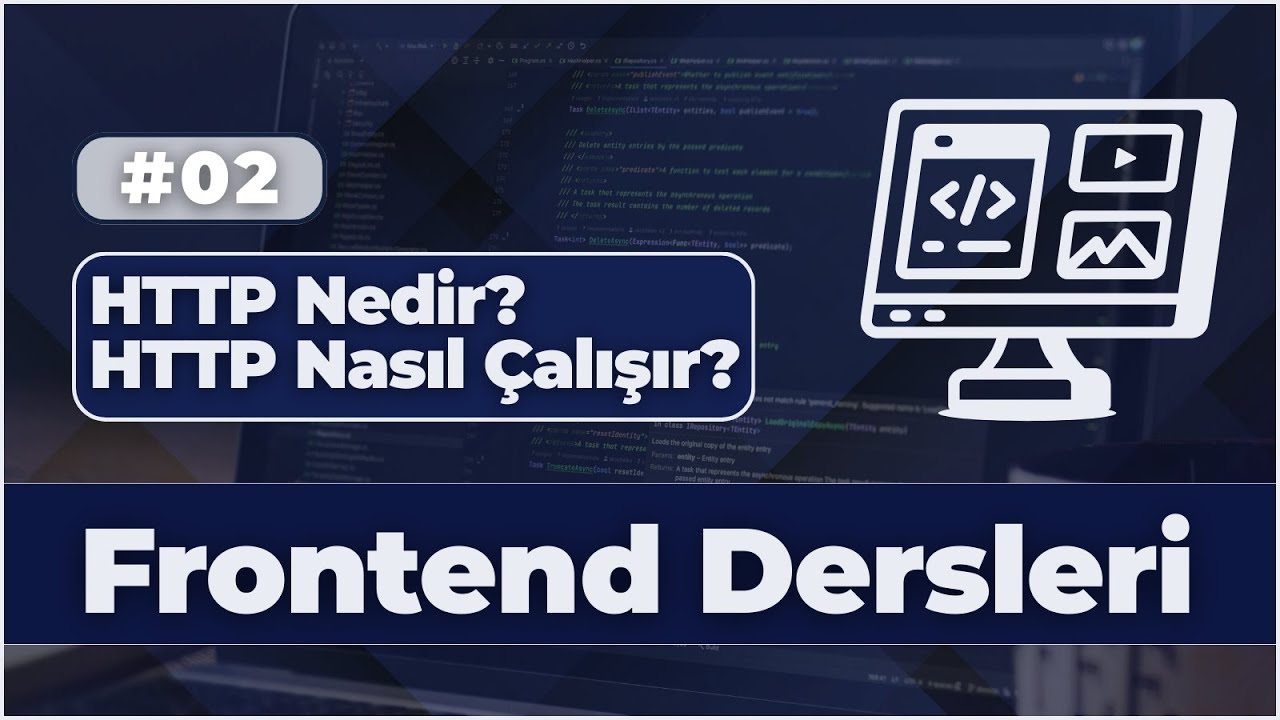 Frontend Eğitimi | HTTP Nedir? HTTP Nasıl Çalışır? Nerede Kullanılır? (Sıfırdan Anlatım) – 02