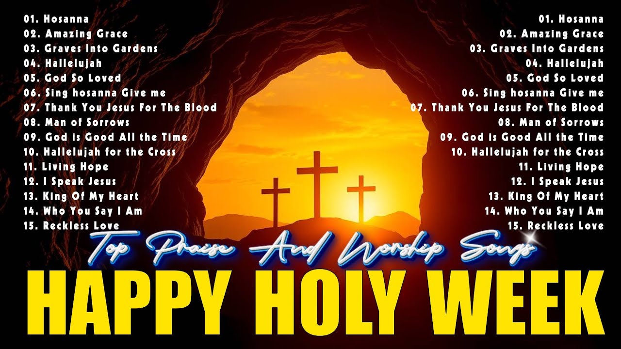 Holy Week Songs ♫ Top 100 Best Easter Christian Gospel Songs ♫ He is Risen