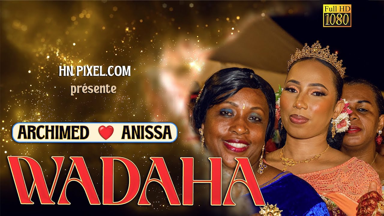 WADAHA - ANISSA et ARCHIMED (Kaweni)