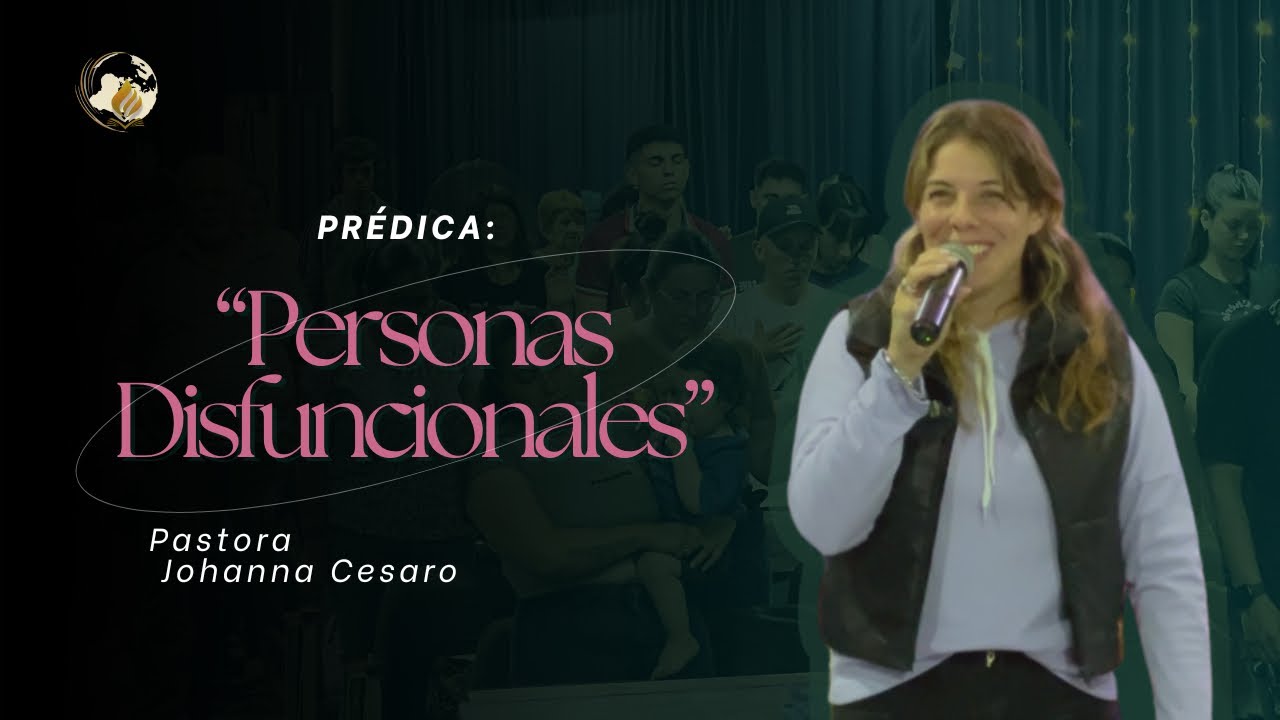 “PERSONAS DISFUNCIONALES” | Pastora Johanna Cesaro