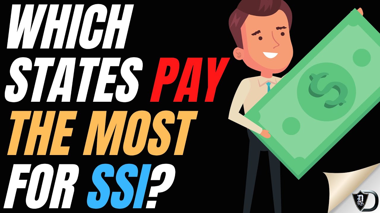 WHICH STATES PAY OUT THE MOST SSI DISABILITY BENEFITS?