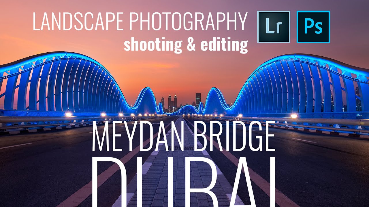 Ландшафтная фотография в Дубае / Meydan Bridge Dubai Landscape Photography - shooting & editing