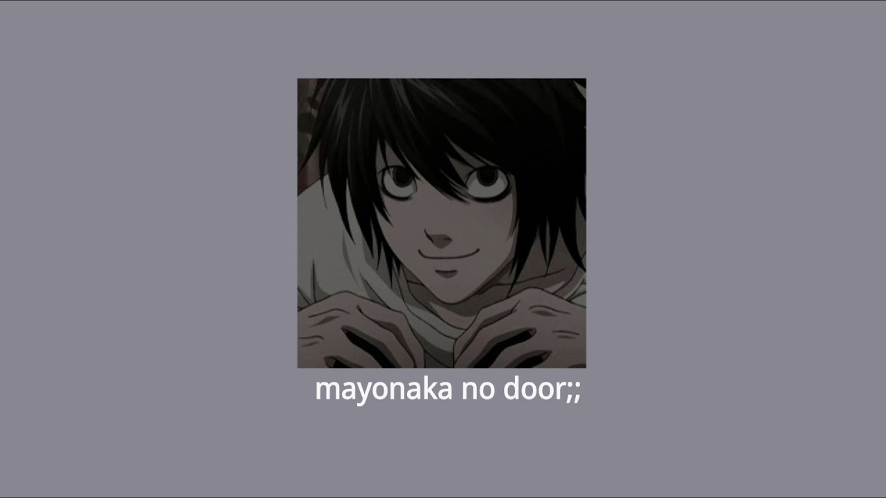 L lawliet - playlist (slowed)