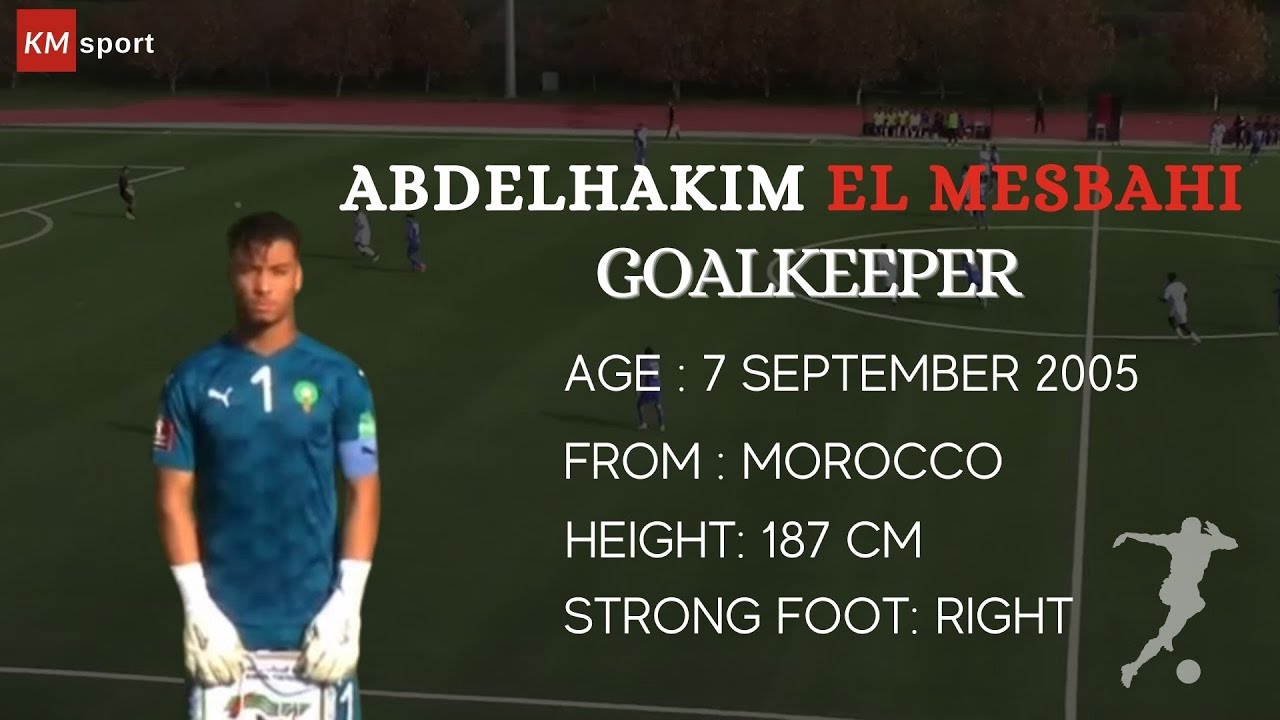 Abdelhakim El Mesbahi- Goalkeeper- Skills