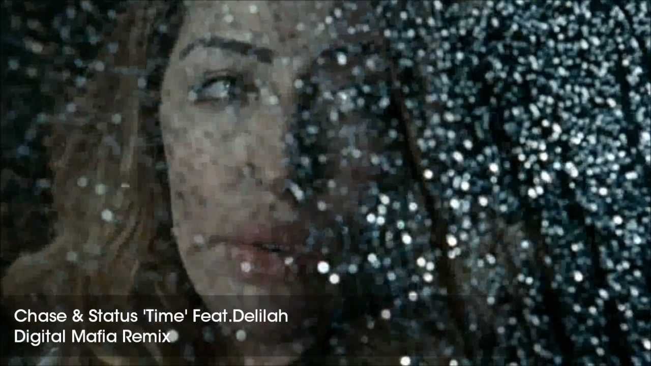Chase & Status - 'Time' Feat. Delilah - Digital Mafia Remix