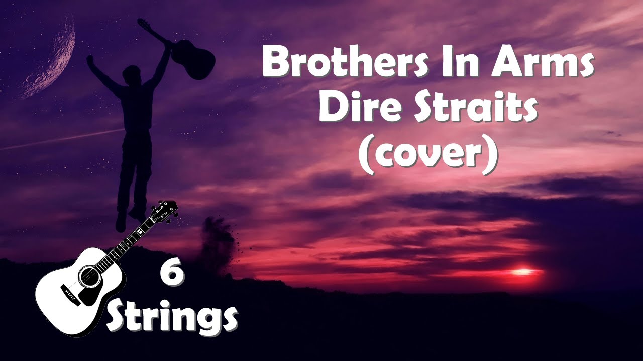 Brothers In Arms - Dire Straits (Cover)