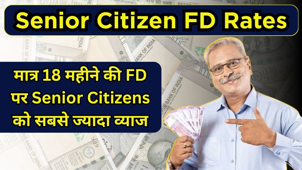 Senior Citizens FD Rates | Top Banks Offering High FD Interest Rates for Senior Citizens
