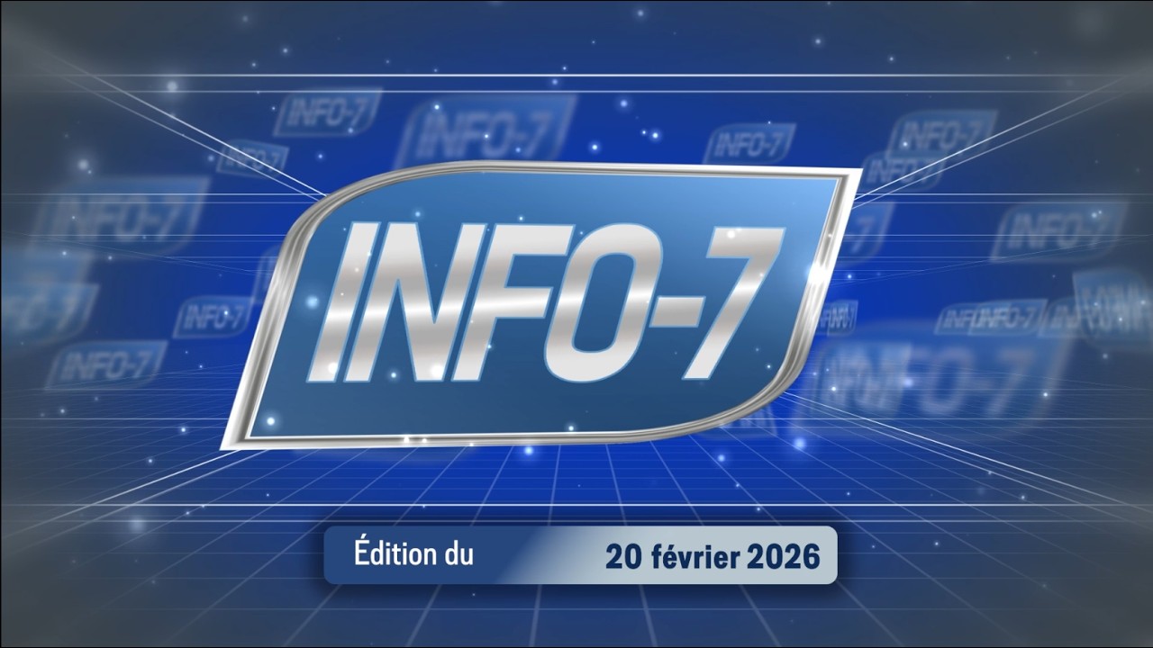 Info-7 du 20 février 2026