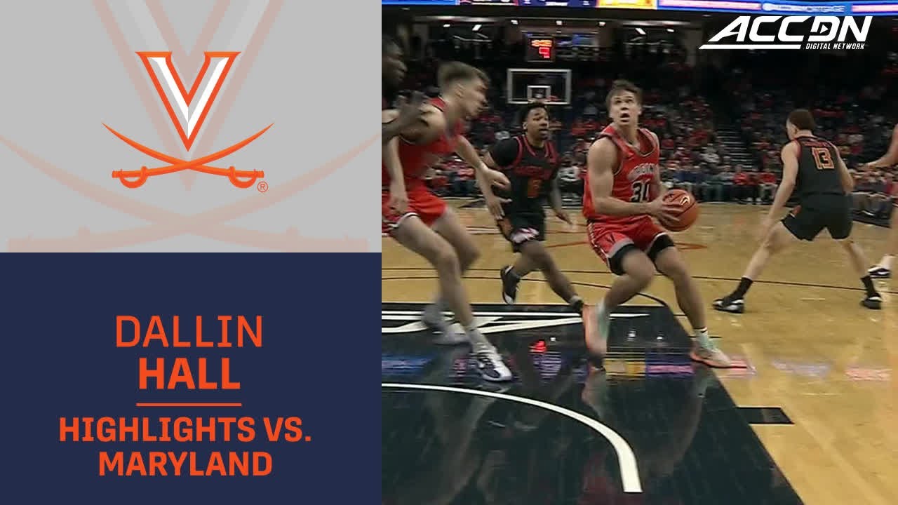 Virginia's Dallin Hall Highlights vs. Maryland