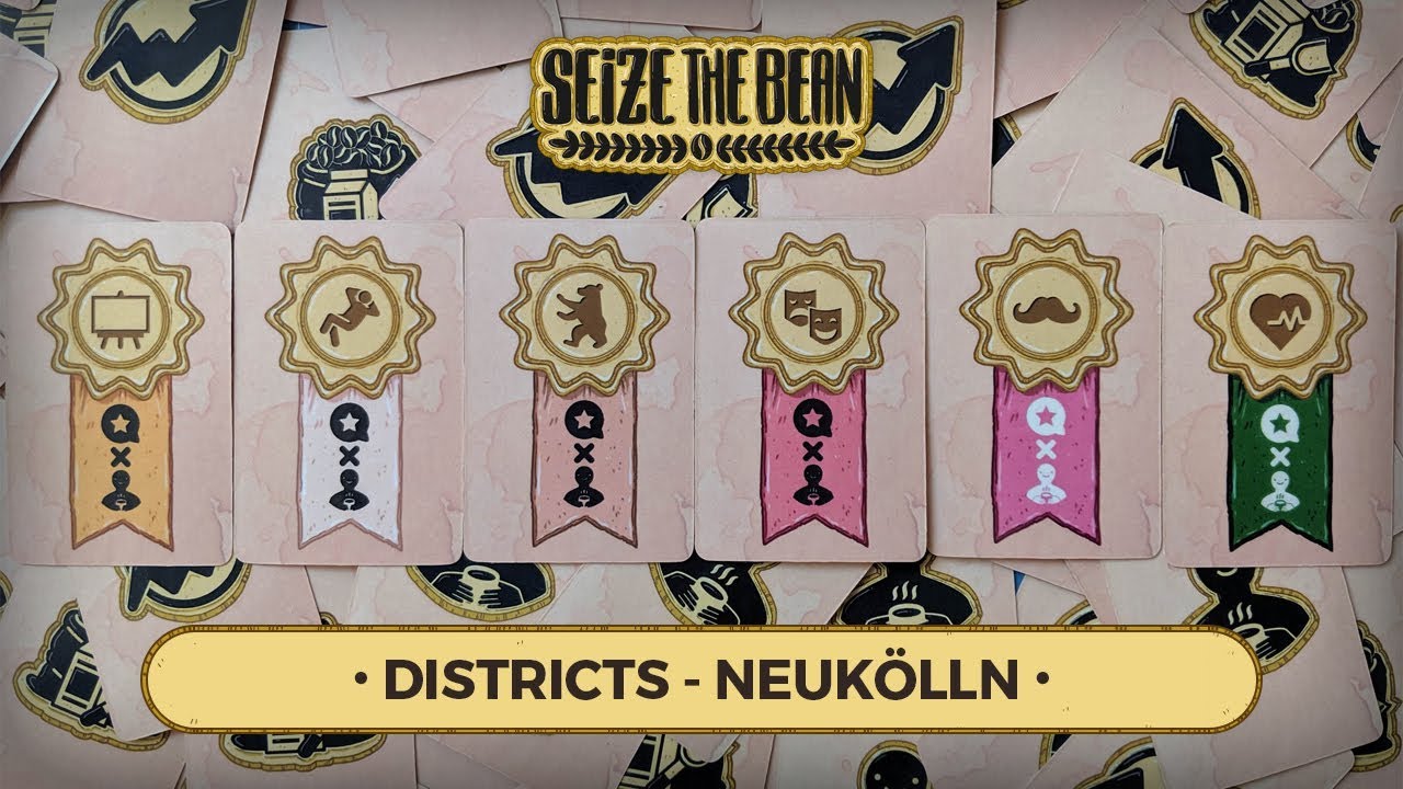 Seize the Bean Gameplay: Districts - Neuk&ouml;lln
