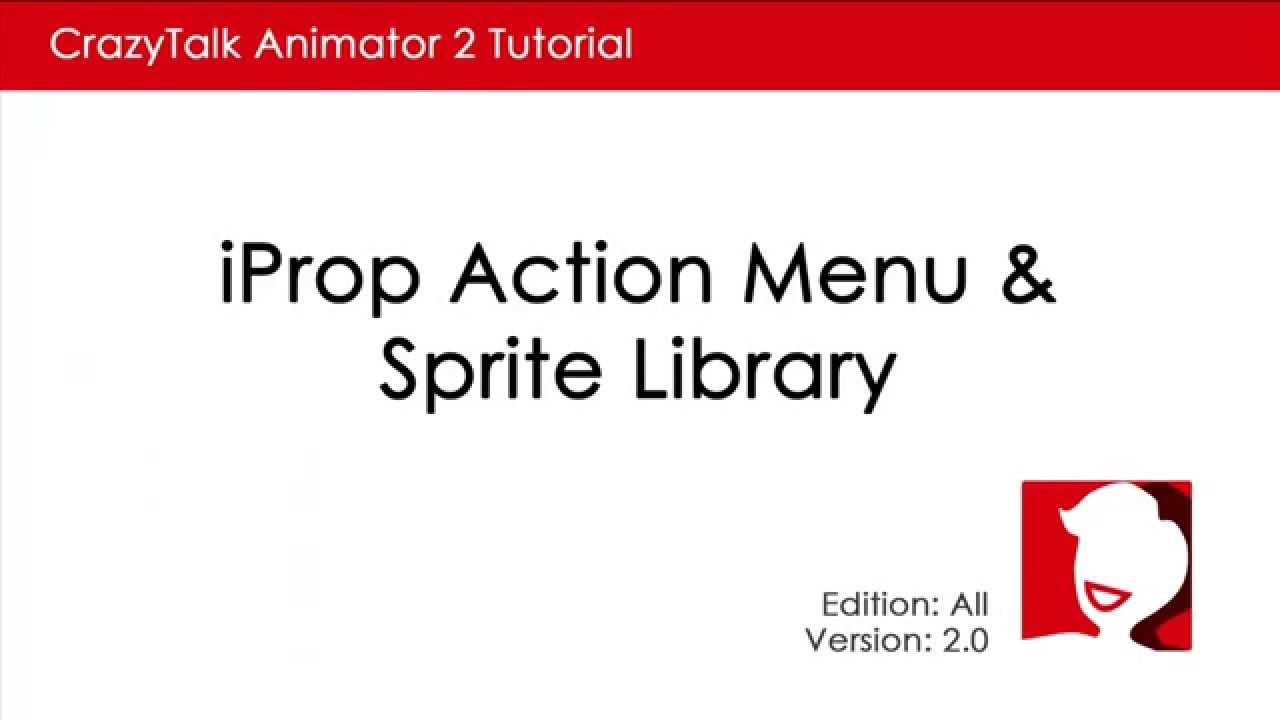 CrazyTalk Animator 2 Tutorial - iProp Action Menu and Sprite Library